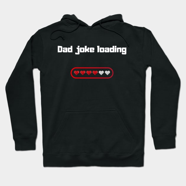 funny gift new for dad 2020 : dad joke loading Hoodie by flooky
